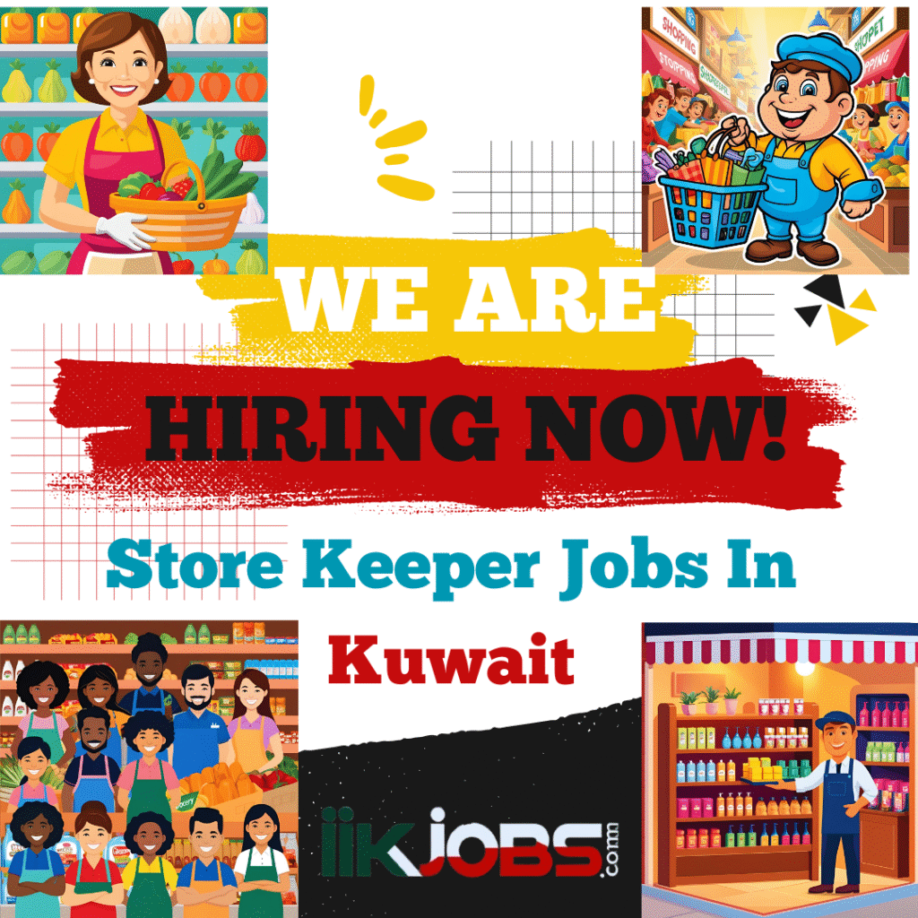 Store Keeper Jobs In Kuwait​